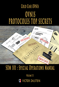 OVNIS : Protocoles Top Secrets : SOM 101 (Special Operations Manual)