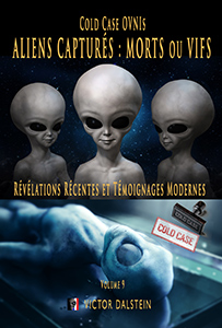 OVNIS : Aliens capturés : Morts ou Vifs – Révélations Récentes et Témoignages Modernes