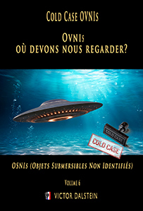 OVNIs, où devons nous regarder? OSNIs (Objets Submersibles Non Identifiés)