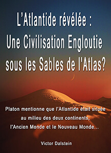 L’Atlantide révélee : Une civilisation engloutie sous les sables de l’Atlas