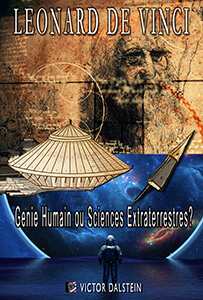 Léonard de Vinci : Génie Humain ou Sciences Extraterrestres ?