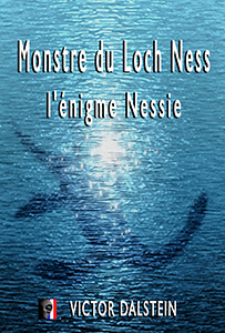 Monstre du Loch Ness l’énigme Nessie